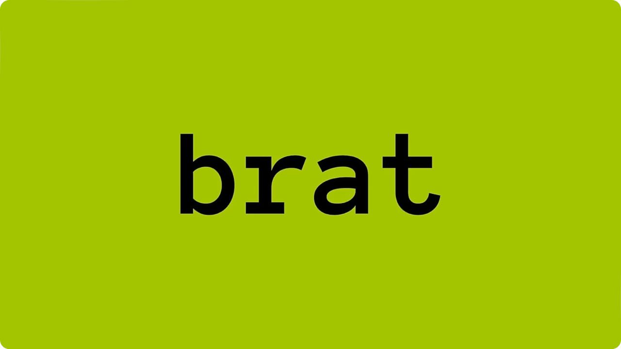 IT’S A BRAT SUMMER!